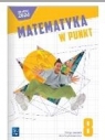 Matematyka SP 8 Matematyka w punkt ćw.