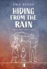 Hiding from the Rain. Spin-off serii Thin Ice Games Ewa Remek
