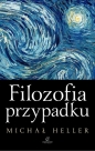Filozofia przypadku - Michał Heller