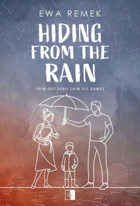 Hiding from the Rain. Spin-off serii Thin Ice Games - Ewa Remek