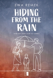 Hiding from the Rain. Spin-off serii Thin Ice Games - Ewa Remek