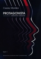 Protagonista Założenia wstępne Tom 1 - Cezary Mordka