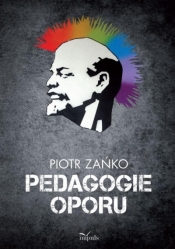 Pedagogie oporu - Zańko Piotr