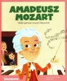 Moi Bohaterowie. Amadeusz Mozart Opracowanie zbiorowe