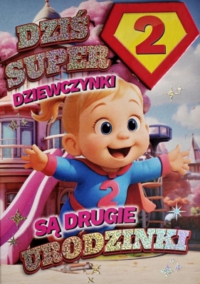 Karnet Urodziny 2 dziewczynka - Superbohaterka