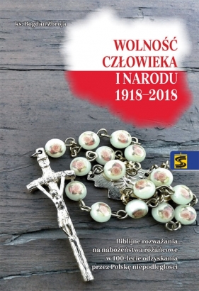 Wolność człowieka i narodu 1918-2018 - Zbroja Bogdan