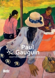 Paul Gauguin – zeszyt do kolorowania - Edyta Niemiec-Szywała