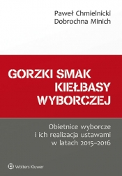 Gorzki smak kiełbasy wyborczej - Chmielnicki Paweł, Minich Dobrochna