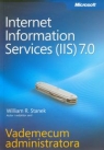 Microsoft Internet Information Services (IIS) 7.0 Vademecum administratora Stanek William R.