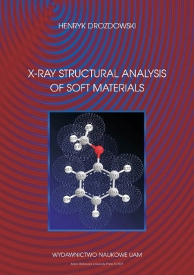 X-Ray Structural Analysis of Soft Materials - Drozdowski Henryk
