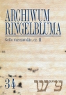 Archiwum Ringelbluma. Konspiracyjne Archiwum Getta Warszawy Tom 34