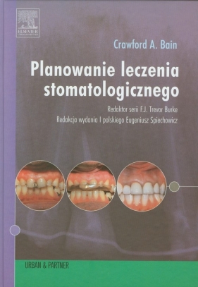 Planowanie leczenia stomatologicznego - Bain Crawford A.