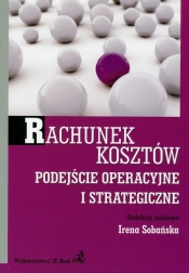 Rachunek kosztów Podejście operacyjne i strategiczne - <br />