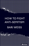 How to Fight Anti-Semitism Weiss Bari