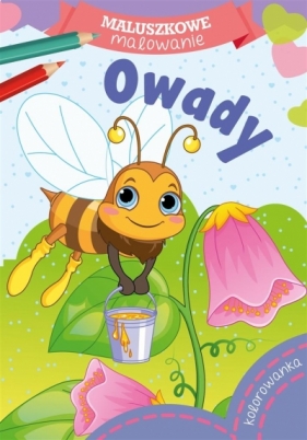 Maluszkowe malowanie. Owady - Opracowanie zbiorowe