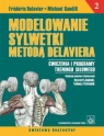 Modelowanie sylwetki metodą Delaviera tom 2 Delavier Frederic, Gundill Michael