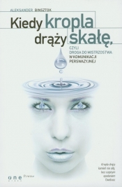Kiedy kropla drąży skałę
