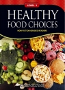  Non - Fiction Readers. Healthy Food Choices. Level A1