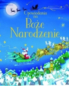 Opowiadania na Boże Narodzenie - Opracowanie zbiorowe