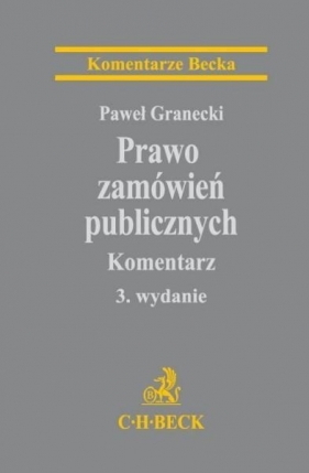 Prawo zamówień publicznych Komentarz - Granecki Paweł