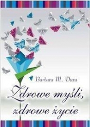 Zdrowe myśli zdrowe życie