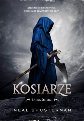 Żniwa śmierci Tom 1 Kosiarze - Neal Shusterman