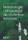 Meteorologia i klimatologia dla studentów leśnictwa  Kożuchowski Krzysztof M.