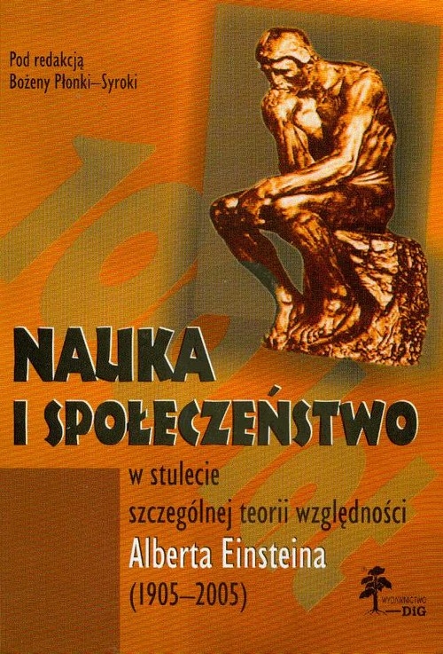 Nauka i społeczeństwo w stulecie szczególnej teorii względności 1905-2005