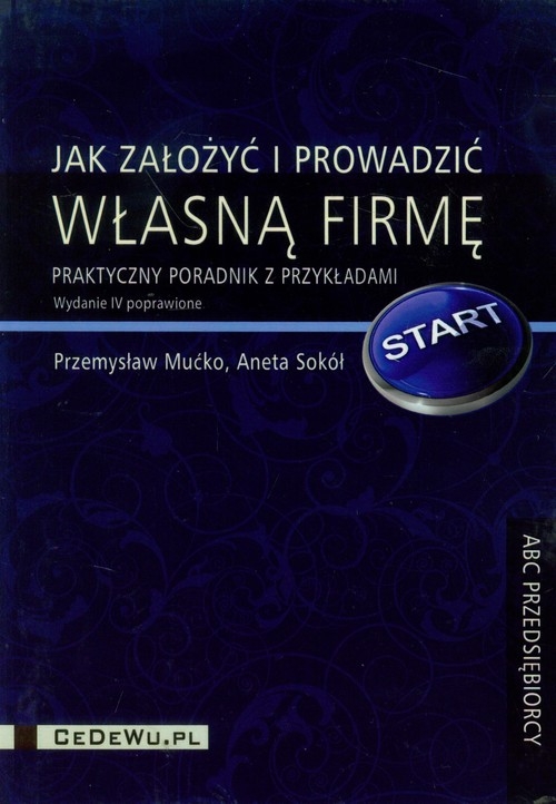 Jak założyć i prowadzić własną firmę