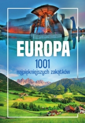 Europa. 1001 najpiękniejszych zakątków - Marcin Jaskulski