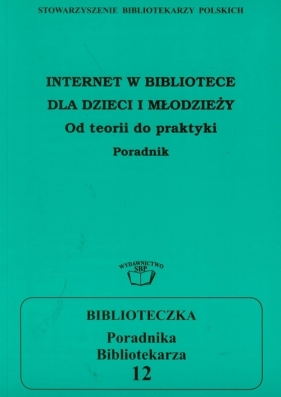 Internet w bibliotece dla dzieci i młodzieży poradnik