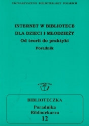Internet w bibliotece dla dzieci i młodzieży poradnik