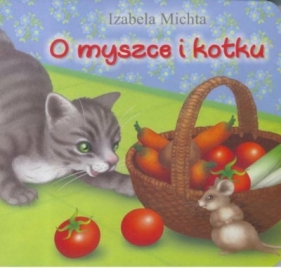 O myszce i kotku - Michta Izabela
