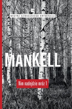Nim nadejdzie mróz cz. 1 - Mankell Henning