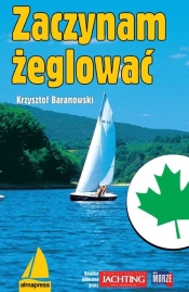 Zaczynam żeglować - Krzysztof Baranowski