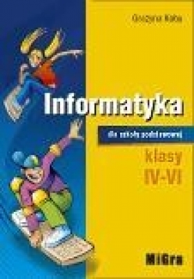 Informatyka 4-6 podr Koba MIGRA +CD GR. (stare) - Grażyna Koba
