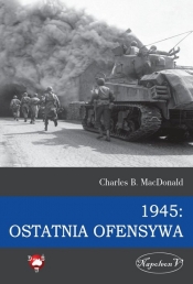 1945 Ostatnia ofensywa - Charles B. MacDonald