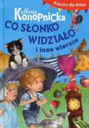 Klasycy dla dzieci Co słonko widziało i inne wiersze - Maria Konopnicka