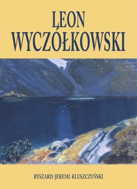 Leon Wyczółkowski - Ryszard Jeremi Kluszczyński