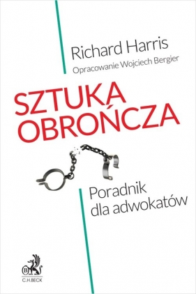 Sztuka obrończa. Poradnik dla adwokatów - Richard Harris