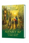 Alfabet RP. 24 historie, nie-bajki ze stolicy i... Wacław Pokrzywnicki