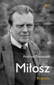 Miłosz Biografia - Franaszek Andrzej