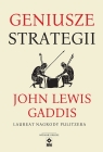 Geniusze strategii Gaddis John Lewis