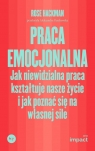  Praca emocjonalnaJak niewidzialna praca kształtuje nasze życie i jak