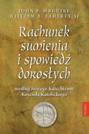 Rachunek sumienia i spowiedź dorosłych - John P. Maguire, William B. Faherty