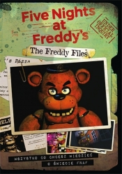 The Freddy Files Wszystko co chcesz wiedzieć o świecie FNAF - Scott Cawthon