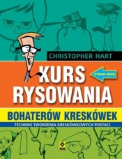 Kurs rysowania bohaterów kreskówek... - Christopher Hart