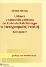 Ustawa o stosunku państwa do Kościoła Katolickiego w Rzeczpospolitej Polskiej Rakoczy Bartosz