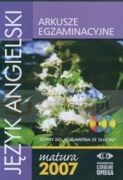 Arkusze egzaminacyjne Matura 2007 Język angielski Teksty do rozumienia ze słuchu 2 płyty CD