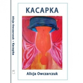 Kacapka/Książka z autografem - Alicja Owczarczuk